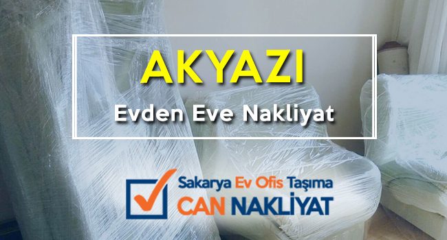 Akyazı Evden Eve Nakliyat